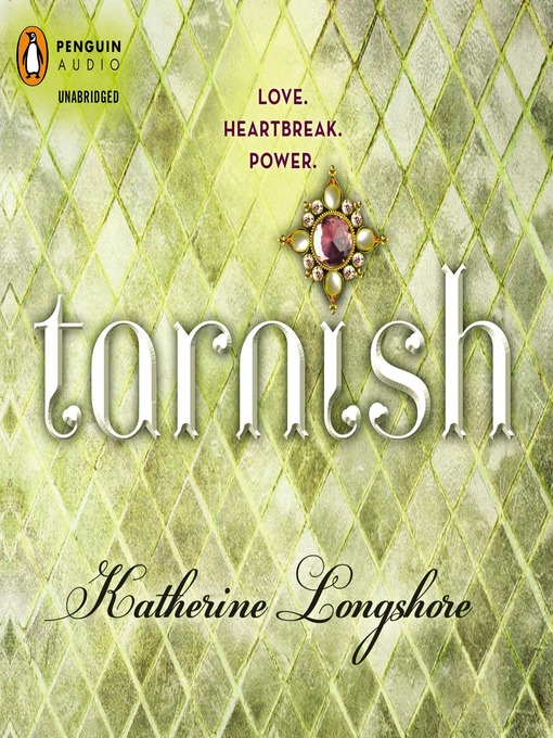 Title details for Tarnish by Katherine Longshore - Available